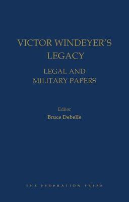 Victor Windeyer's Legacy: Legal and Military Papers
