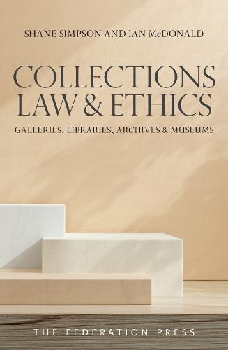 Collections Law & Ethics: Galleries, Libraries, Archives and Museums