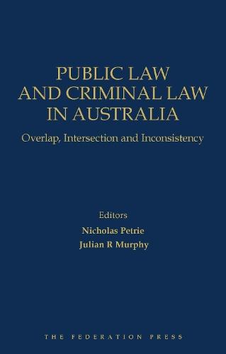 Public Law & Criminal Law in Australia: Overlap, Intersection and Inconsistency