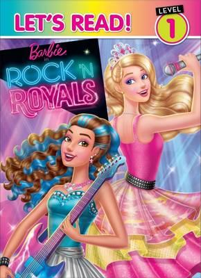Barbie Rock 'N Royals Let's Read! Level 2