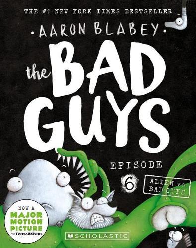 Alien vs Bad Guys (the Bad Guys: Episode 6)