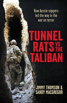 Tunnel Rats vs the Taliban: How Aussie sappers led the way in the war on terror