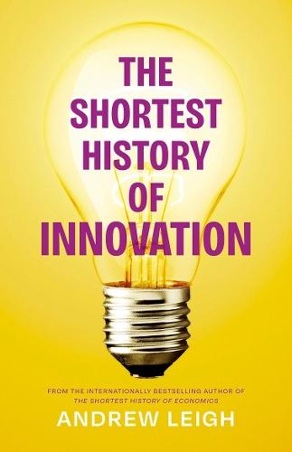 The Shortest History of Innovation