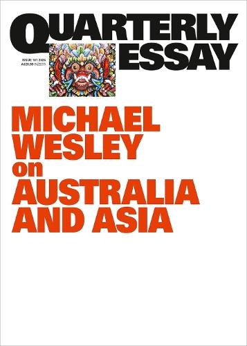 Blind Spot: Southeast Asia and Australia's Future; Quarterly Essay 101