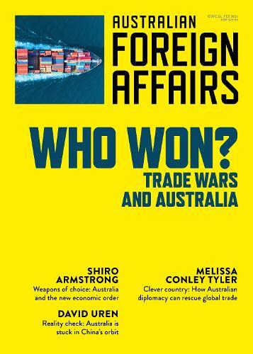 Who Won?: Trade wars and Australia: Australian Foreign Affairs Issue 26