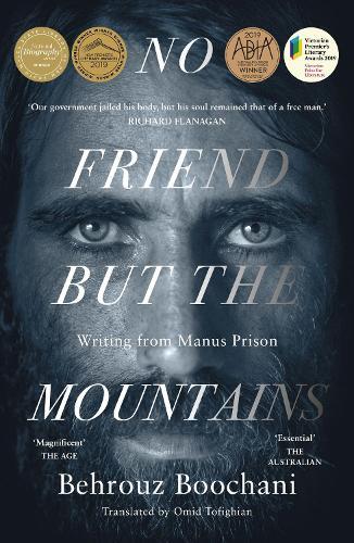 No Friend But the Mountains: Writing from Manus Prison