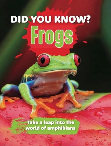 Did You Know? Frogs: Take a leap into the world of amphibians