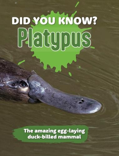 Did You Know? Platypus: The amazing egg-laying duck-billed mammal