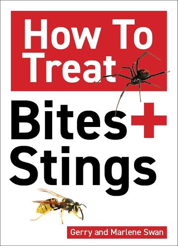 How to Treat Bites + Stings: Updated Edition