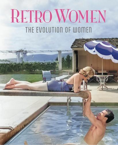 Retro Women: The Evolution of Women
