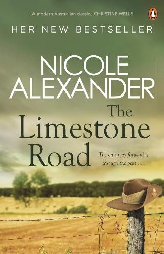 The Limestone Road: 'A modern Australian classic.' Christine Wells