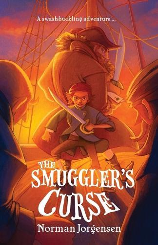 The Smuggler's Curse: An action-packed, piratical middle grade fiction story