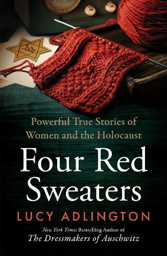 Four Red Sweaters: Powerful true stories of women and the Holocaust