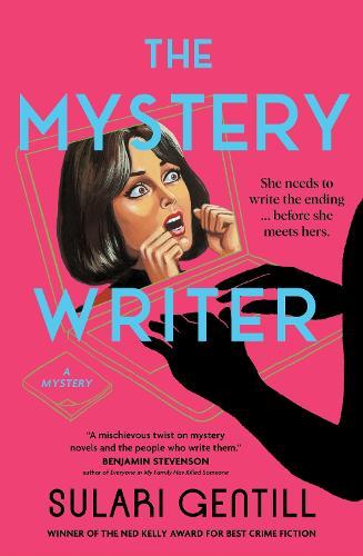 The Mystery Writer: WINNER OF THE MARY HIGGINS CLARK AWARD
