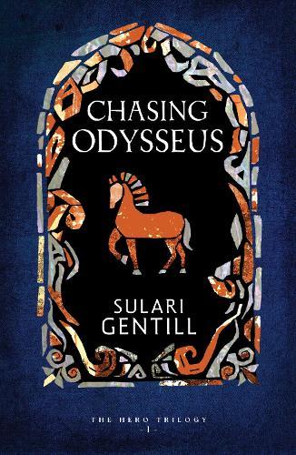 Chasing Odysseus: THE HERO TRILOGY BOOK ONE