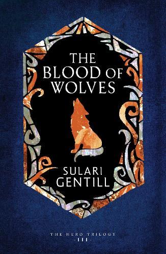The Blood of Wolves: THE HERO TRILOGY BOOK THREE