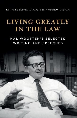 Living Greatly in the Law: Hal Wootten's Selected Writing and Speeches