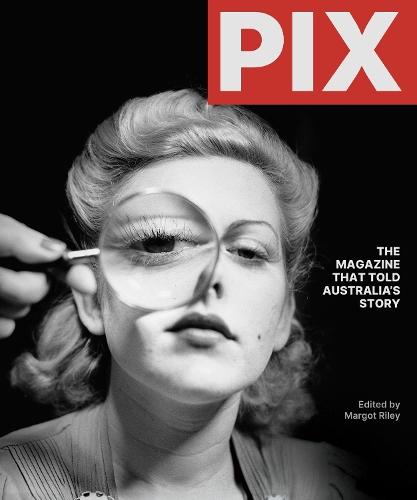 PIX: The Magazine That Told Australia’s Story