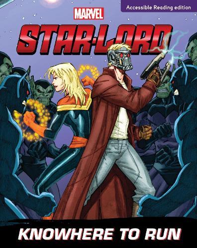 Star-Lord: Knowhere to Run (Marvel: Dyslexia-friendly Edition)