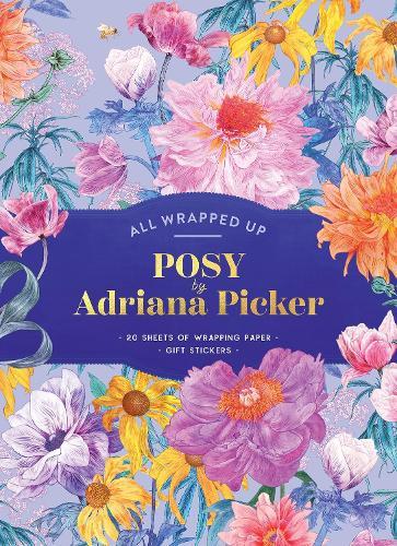 All Wrapped Up: Posy by Adriana Picker: A Wrapping Paper Book