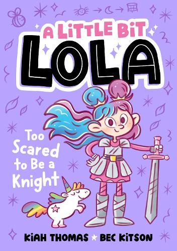 Too Scared to Be a Knight: A Little Bit Lola