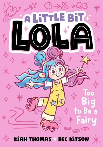Too Big to Be a Fairy: A Little Bit Lola
