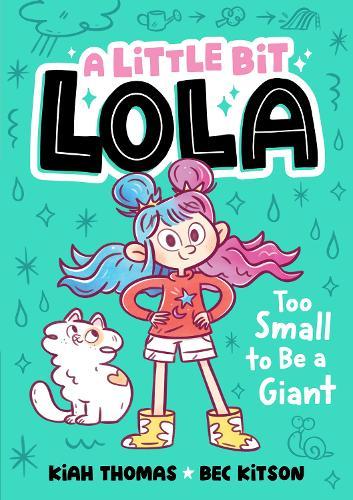 Too Small to Be a Giant: A Little Bit Lola