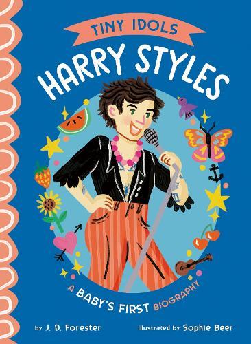 Tiny Idols: Harry Styles: A Baby's First Biography