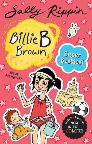 Super Besties!: Contains 3 full colour Billie B Brown stories!