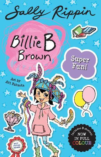 Super Fun!: Contains 3 full colour Billie B Brown stories!