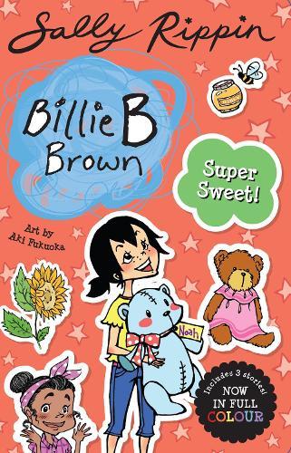 Super Sweet!: Contains 3 full colour Billie B Brown stories!