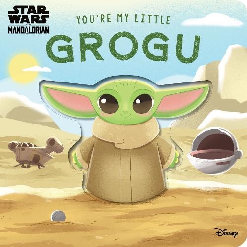 You’re My Little Grogu