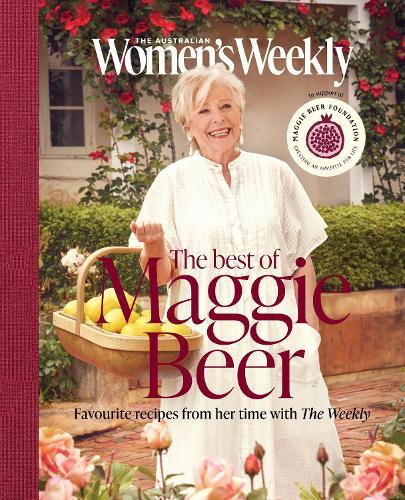 The Best of Maggie Beer: Celebrating 20 years of Maggie and The Weekly