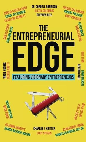 The Entrepreneurial Edge: Real Founders Tell The Stories Behind Businesses That Endure