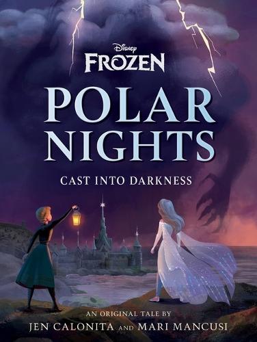 Polar Nights: Cast Into Darkness (Disney: Frozen)