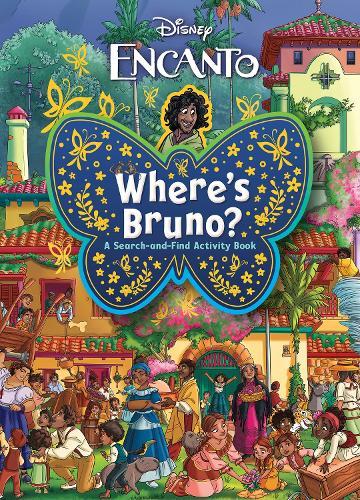 Where's Bruno? A Search-and-Find Activity Book (Disney: Encanto)