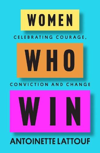 Women Who Win: Celebrating courage, conviction and change