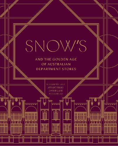 Snow’s and the Golden Age of Australian Department Stores