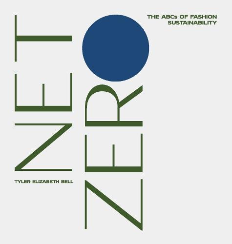 Net Zero: The ABCs of Fashion Sustainability