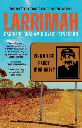 Larrimah: Who killed Paddy Moriarty?