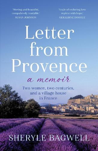 Letter from Provence: Two women, two centuries, and a village house in France