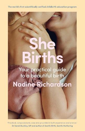She Births: Your practical guide to a beautiful birth