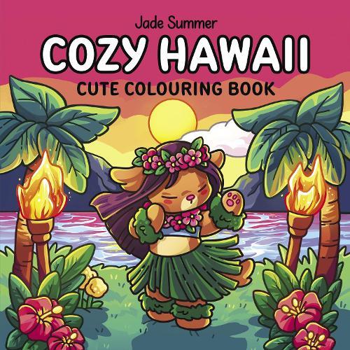Cozy Hawaii: Cute Colouring Book