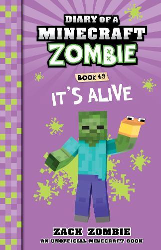 It’s Alive (Diary of a Minecraft Zombie, Book 49)