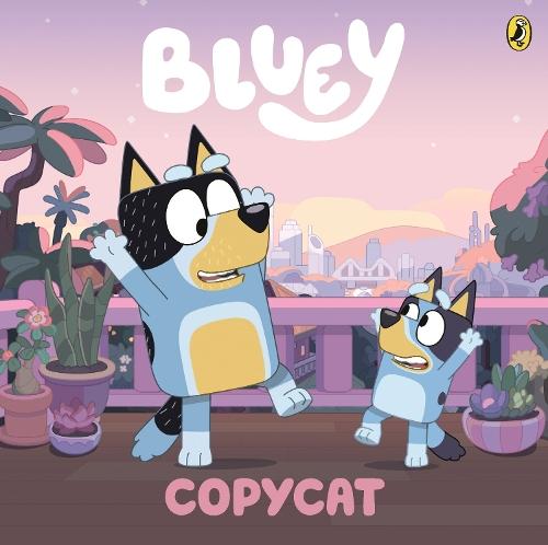 Bluey: Copycat: A Board Book