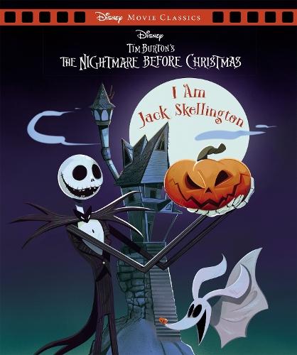 I Am Jack Skellington (Disney: The Nightmare Before Christmas Movie Classics)