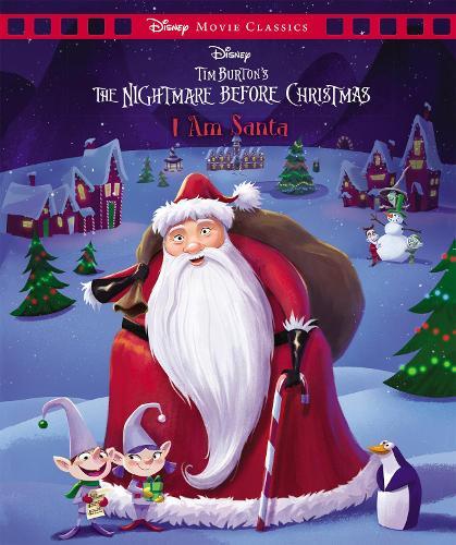 I Am Santa (Disney: The Nightmare Before Christmas Movie Classics)