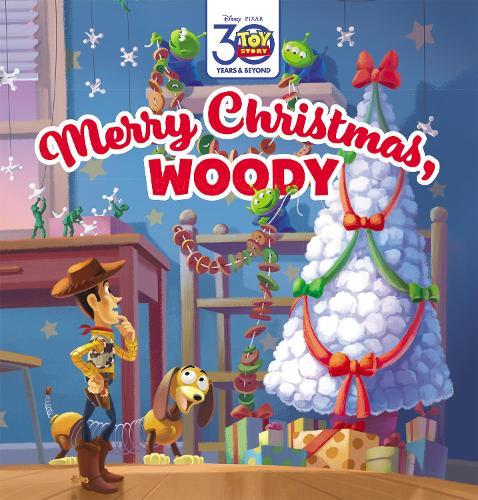 Toy Story: Merry Christmas, Woody (Disney Pixar: Deluxe Storybook)