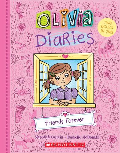 Friends Forever Olivia Diaries Bind-Up (Book #1)