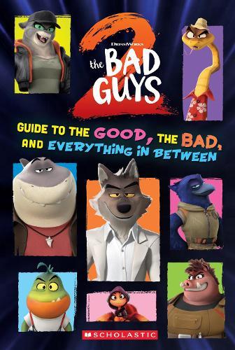 The Bad Guys 2: Guide to the Good, the Bad, and Everything in Between (DreamWorks)